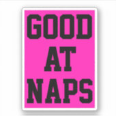 Gut für Nickerchen Aufkleber (Vorderseite)
