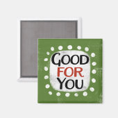 Gut für Sie Kühlschrank Magnet (Vorderseite/Rückseite)