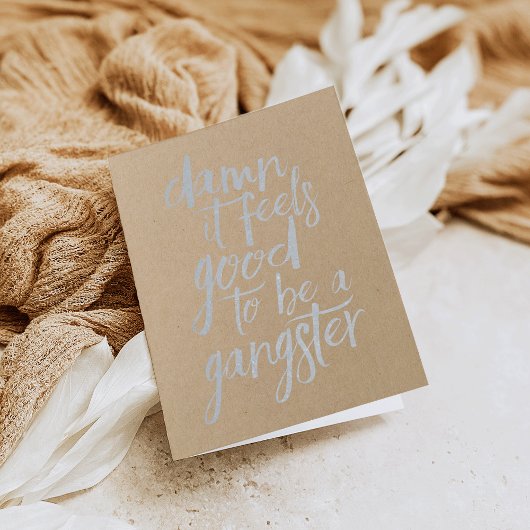 Gut, Gangster zu sein | Silber Folienkarte