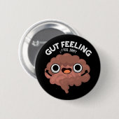 Gut Gefühl Funny Anatomie Intestine Pun Dark BG Button (Vorne & Hinten)