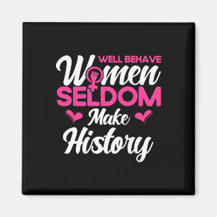 Gut geliebte Frauen machen selten Geschichte 2 Magnet