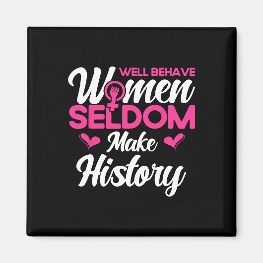 Gut geliebte Frauen machen selten Geschichte 2 Magnet (Vorne)