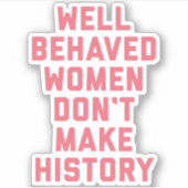 Gut geliebte weibliche Zitate Aufkleber (Vorderseite)