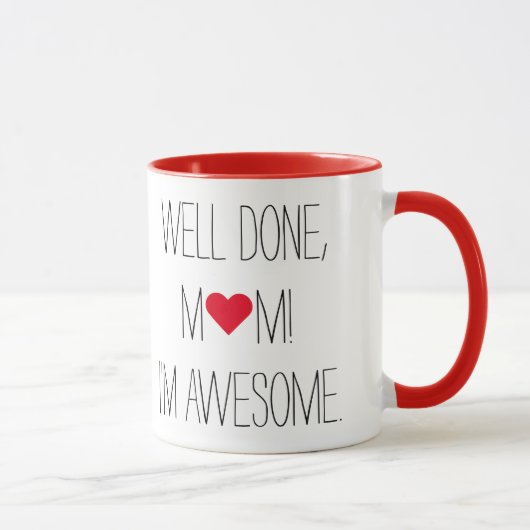 Gut gemacht Mama Funny Zitat Mütter Tee Tee Tee Te Tasse (Rechts)