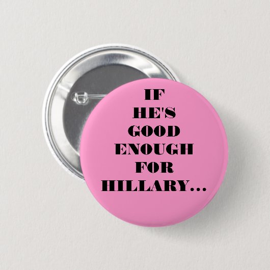 GUT GENUG FÜR HILLARY BUTTON (Vorne & Hinten)