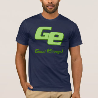 Gut genug T-Shirt