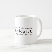 Gut genug, um ein Dermatologe Crazy zu werden Kaffeetasse (VorderseiteRechts)