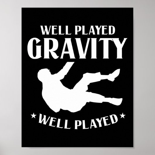 Gut gespielter Gravity Fun Slip und Fall on Ground Poster (Vorne)