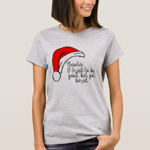 gut habe ich schon mal lustige Weihnachten T - Shi T-Shirt