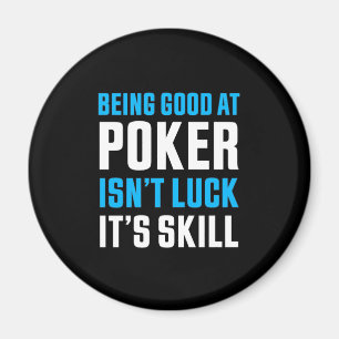 Gut im Poker sein Magnet