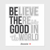 Gut in der Welt Inspirational Vinyl Sticker (Blatt)