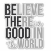 Gut in der Welt Inspirational Vinyl Sticker (Vorderseite)