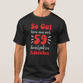 Gut Kann man mit 59 Aussicht 9 Mann 59. T-Shirt (Vorderseite)