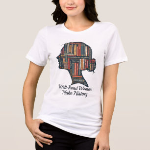 Gut lesende Frauen machen Geschichte Tri-Blend Shirt