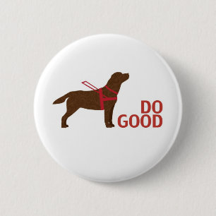 Gut machen - Service-Hund - Schokolade Labrador Button