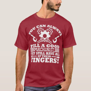 Gut machinistisch zitiert, haben sie immer noch al T-Shirt