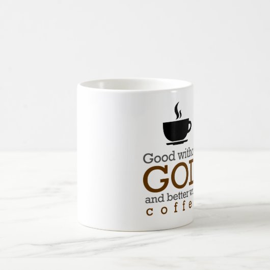 Gut ohne Gott und verbessern Sie mit der Kaffeetasse (Mittel)