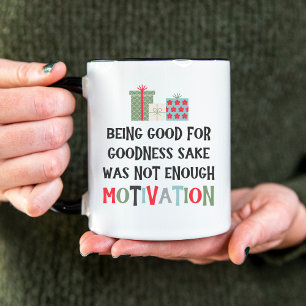 Gut um der Güte willen Lustiges Weihnachtsgeschenk Tasse