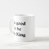 gut, um König zu sein Kaffeetasse (Vorderseite Links)