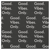 Gut. Vibes. Nur. Kleine Muster bearbeiten Stoff (Nahaufnahme)