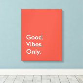 Gut. Vibes. Nur. Mandarine Tango Editable Colors Leinwanddruck (Insitu (Holzboden))