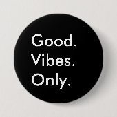 Gut. Vibes. Nur. Maßgeschneidertes Schwarz/Weiß Button (Vorderseite)
