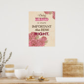 Gut zu sein ist wichtiger als Recht zu sein Poster (Küche)