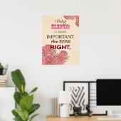 Gut zu sein ist wichtiger als Recht zu sein Poster (Heimbüro)
