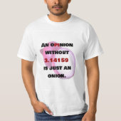 GUTACHTEN Ohne 3.14 ist nur eine ONION, Math Witze T-Shirt (Vorderseite)