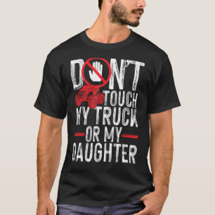 Gutartige Vater-Geschenke Touch meinen LKW nicht T-Shirt