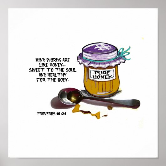 Gutartige Worte sind wie Honig Poster (Vorne)