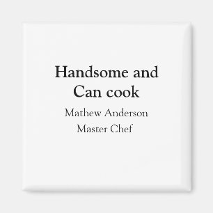 Gutaussehend und kann kochen Name Meisterkoch Datu Magnet