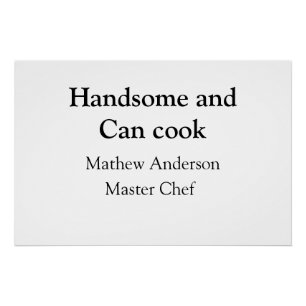 Gutaussehend und kann kochen Namen hinzufügen Meis Poster