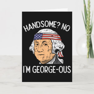 Gutaussehender Nein Georgeous Washington Lustiger Karte