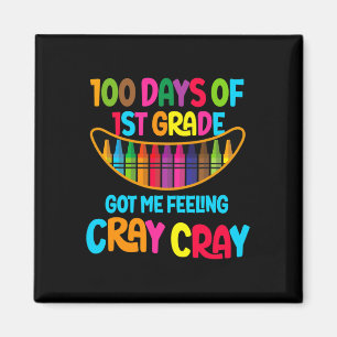 Gute 100 Tage der 1. Klasse Got mir Gefühl Cray Cr Magnet