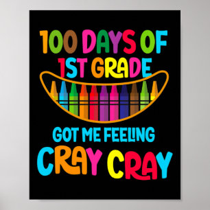 Gute 100 Tage der 1. Klasse Got mir Gefühl Cray Cr Poster