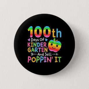 Gute 100 Tage Kindergarten und noch Poppin' I Button