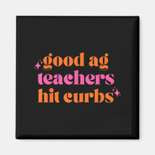 Gute Ag-Lehrer treffen Bordsteine Lustiger Spruch Magnet