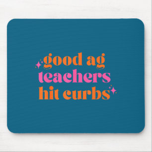 Gute Ag-Lehrer treffen Bordsteine Lustiger Spruch  Mousepad