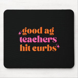Gute Ag-Lehrer treffen Bordsteine Lustiger Spruch  Mousepad