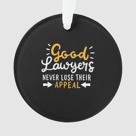 Gute Anwälte verlieren nie ihren Appell Ornament (Vorderseite)