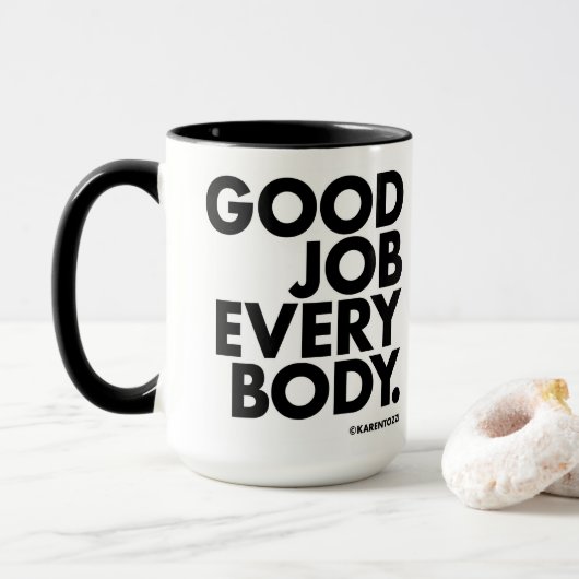 Gute Arbeit für alle. Tasse (Mit Donut)