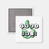 Gute Arbeit! Magnet (Vorderseite/Rückseite)