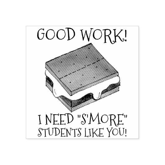 Gute Arbeit "S more" Schüler wie Sie Lehrer Gummistempel (Prägung)