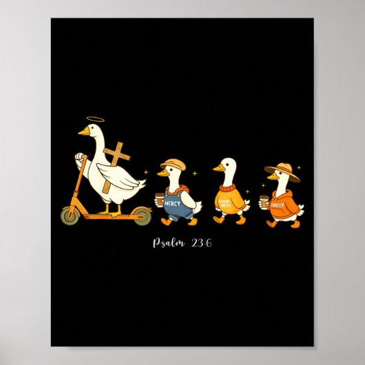 Güte Barmherzigkeit psalm 23_6 Gans christlicher G Poster (Vorne)