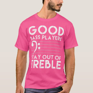 Gute Bassisten bleiben beim Kontrabass T-Shirt