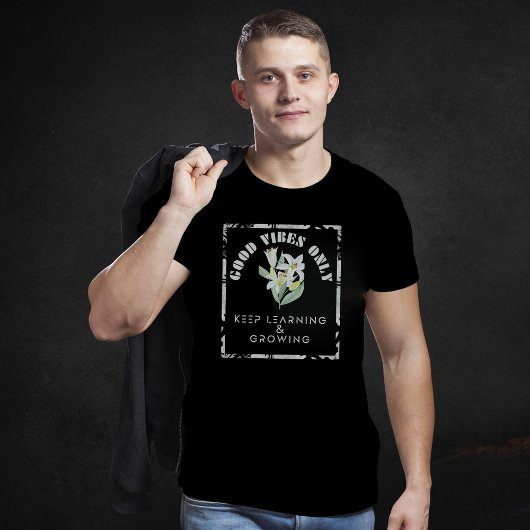 Gute Bilder nur Behaltend Lernen und wachsendes De T-Shirt