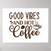 Gute Bilder und ein heißes Kaffeedesign Poster (Vorne)