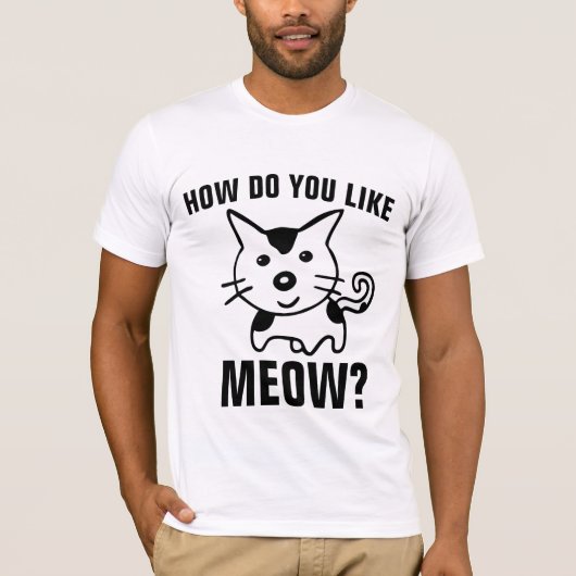 GUTE CAT-T - SHIRT WIE MÖCHST DU MEOW? (Vorderseite)