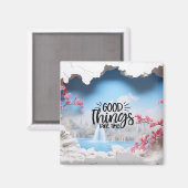 Gute Dinge brauchen Zeit 3D Magnet (Vorderseite/Rückseite)